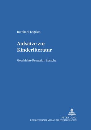 Aufsätze zur Kinderliteratur von Engelen,  Bernhard