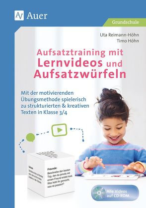 Aufsatztraining mit Lernvideos und Aufsatzwürfeln von Höhn,  Timo, Reimann-Höhn,  Uta