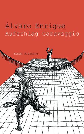 Aufschlag Caravaggio von Enrigue,  Álvaro, Kultzen,  Peter