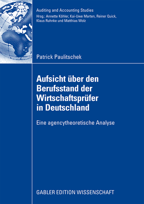 Aufsicht über den Berufsstand der Wirtschaftsprüfer in Deutschland von Marten,  Prof. Dr. Kai-Uwe, Paulitschek,  Patrick