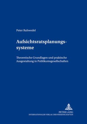 Aufsichtsratsplanungssysteme von Ruhwedel,  Peter