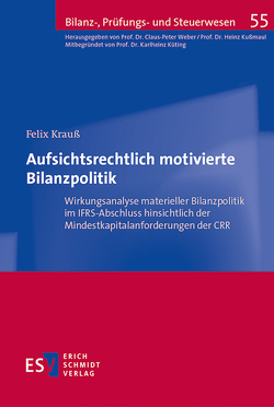 Aufsichtsrechtlich motivierte Bilanzpolitik von Krauß,  Felix