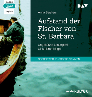 Aufstand der Fischer von St. Barbara von Krumbiegel,  Ulrike, Seghers,  Anna
