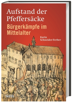 Aufstand der Pfeffersäcke von Schneider-Ferber,  Karin