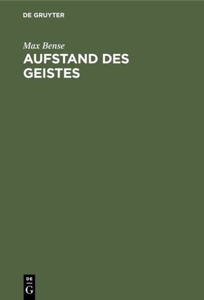 Aufstand des Geistes von Bense,  Max