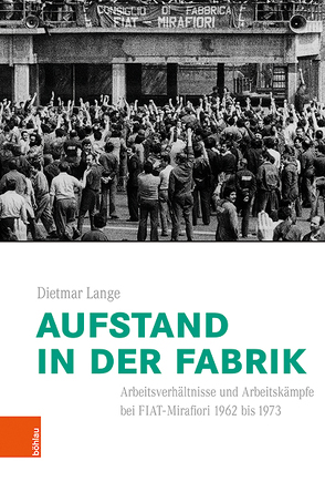 Aufstand in der Fabrik von Clemens,  Gabriele B., Dipper,  Christof, Janz,  Oliver, Lange,  Dietmar, Reichardt,  Sven, Schieder,  Wolfgang, Terhoeven,  Petra