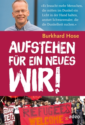 Aufstehen für ein neues Wir von Hose,  Burkhard