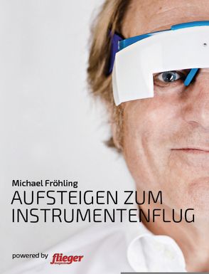 Aufsteigen zum Instrumentenflug von Fröhling,  Michael