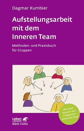 Aufstellungsarbeit mit dem Inneren Team (Leben Lernen, Bd. 282) von Kumbier,  Dagmar, Thun,  Friedemann Schulz von