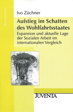 Aufstieg im Schatten des Wohlfahrtsstaates von Züchner,  Ivo
