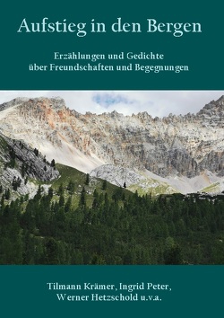 Aufstieg in den Bergen von Hetzschold,  Werner, Krämer,  Tilmann, Peter,  Ingrid