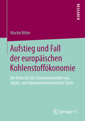 Aufstieg und Fall der europäischen Kohlenstoffökonomie von Bitter,  Martin