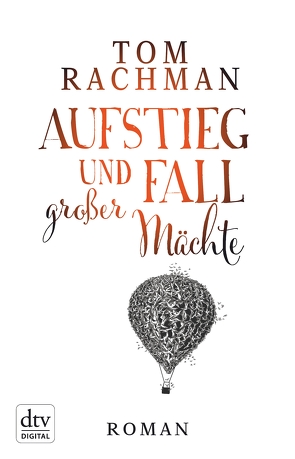 Aufstieg und Fall großer Mächte von Rachman,  Tom, Robben,  Bernhard