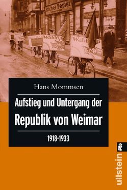 Aufstieg und Untergang der Republik von Weimar 1918-1933 von Mommsen,  Hans