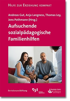 Aufsuchende sozialpädagogische Familienhilfen von Gut,  Andras, Langness,  Anja, Ley,  Thomas, Pothmann,  Jens