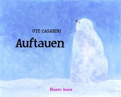 Auftauen von Casarini,  Ute