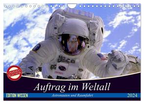 Auftrag im Weltall. Astronauten und Raumfahrt (Wandkalender 2024 DIN A4 quer), CALVENDO Monatskalender von Stanzer,  Elisabeth