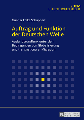 Auftrag und Funktion der Deutschen Welle von Schuppert,  Gunnar Folke