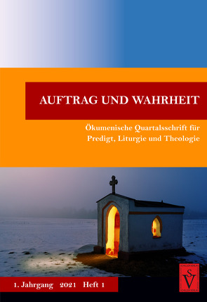 Auftrag und Wahrheit – ökumenische Quartalsschrift für Predigt, Liturgie und Theologie von Henkel,  Jürgen