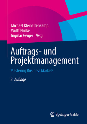 Auftrags- und Projektmanagement von Geiger,  Ingmar, Kleinaltenkamp,  Michael, Plinke,  Wulff