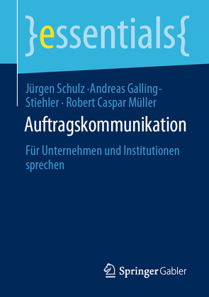 Auftragskommunikation von Galling-Stiehler,  Andreas, Müller,  Robert Caspar, Schulz,  Jürgen