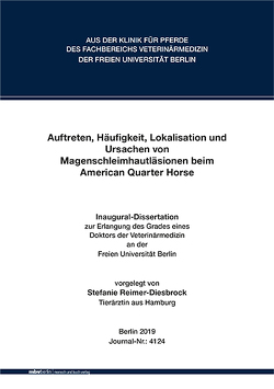 Auftreten, Häufigkeit, Lokalisation und Ursachen von Magenschleimhautläsionen beim American Quarter Horse von Reimer-Diesbrock,  Stefanie