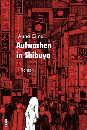 Aufwachen in Shibuya von Cima,  Anna, Milde,  Iris