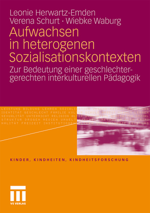 Aufwachsen in heterogenen Sozialisationskontexten von Herwartz-Emden,  Leonie, Schurt,  Verena, Waburg,  Wiebke
