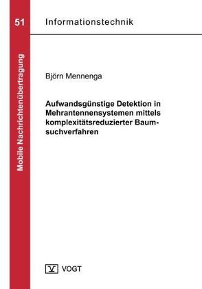 Aufwandsgünstige Detektion in Mehrantennensystemen mittels komplexitätsreduzierter Baumsuchverfahren von Mennenga,  Björn