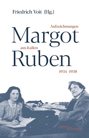 Aufzeichnungen aus Italien 1934–1938 von Ruben,  Margot, Voit,  Friedrich