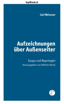 Aufzeichnungen über Außenseiter von Penzel,  Matthias, Reiffer,  Andreas, Waine,  Anthony, Weissner,  Carl