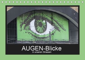 AUGEN-Blicke in unseren Strassen (Tischkalender 2019 DIN A5 quer) von Keller,  Angelika