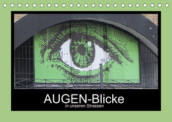 AUGEN-Blicke in unseren Strassen (Tischkalender 2022 DIN A5 quer) von Keller,  Angelika