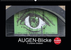 AUGEN-Blicke in unseren Strassen (Wandkalender 2019 DIN A2 quer) von Keller,  Angelika
