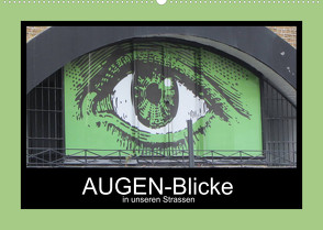 AUGEN-Blicke in unseren Strassen (Wandkalender 2022 DIN A2 quer) von Keller,  Angelika