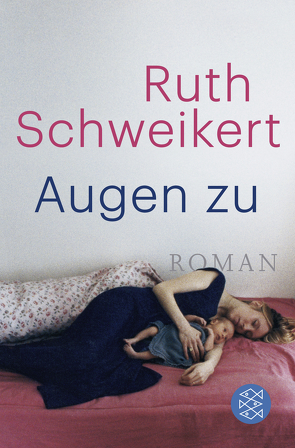 Augen zu von Schweikert,  Ruth