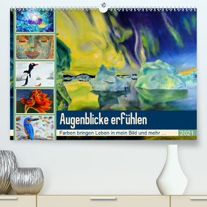 Augenblicke erfühlen (Premium, hochwertiger DIN A2 Wandkalender 2021, Kunstdruck in Hochglanz) von Kröll,  Ulrike