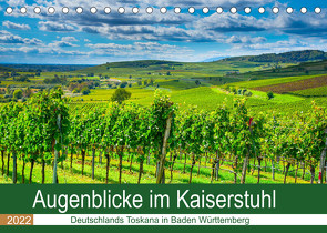 Augenblicke im Kaiserstuhl (Tischkalender 2022 DIN A5 quer) von Voigt,  Tanja