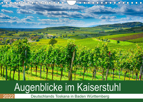 Augenblicke im Kaiserstuhl (Wandkalender 2022 DIN A4 quer) von Voigt,  Tanja