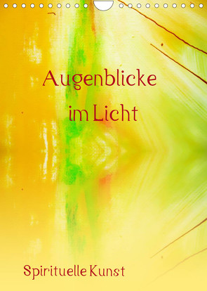 Augenblicke im Licht (Wandkalender 2023 DIN A4 hoch) von Ziehr,  Maria-Anna