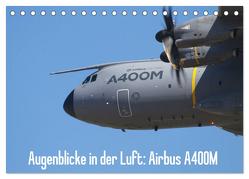 Augenblicke in der Luft: Airbus A400M (Tischkalender 2024 DIN A5 quer), CALVENDO Monatskalender von Prokic,  Aleksandar