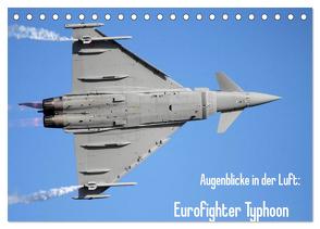 Augenblicke in der Luft: Eurofighter Typhoon (Tischkalender 2024 DIN A5 quer), CALVENDO Monatskalender von Prokic,  Aleksandar