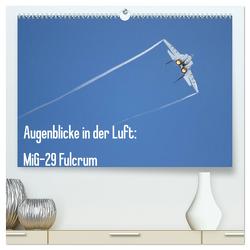Augenblicke in der Luft: MiG-29 Fulcrum (hochwertiger Premium Wandkalender 2024 DIN A2 quer), Kunstdruck in Hochglanz von Prokic,  Aleksandar
