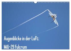 Augenblicke in der Luft: MiG-29 Fulcrum (Wandkalender 2024 DIN A3 quer), CALVENDO Monatskalender von Prokic,  Aleksandar