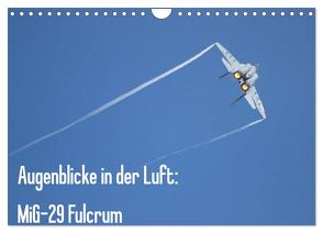 Augenblicke in der Luft: MiG-29 Fulcrum (Wandkalender 2024 DIN A4 quer), CALVENDO Monatskalender von Prokic,  Aleksandar
