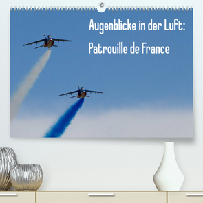 Augenblicke in der Luft: Patrouille de France (Premium, hochwertiger DIN A2 Wandkalender 2023, Kunstdruck in Hochglanz) von Prokic,  Aleksandar