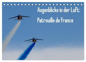 Augenblicke in der Luft: Patrouille de France (Tischkalender 2024 DIN A5 quer), CALVENDO Monatskalender von Prokic,  Aleksandar