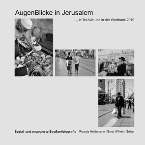 Augenblicke in Jerusalem von Grüter,  Ernst Wilhelm, Heidemann,  Ricarda