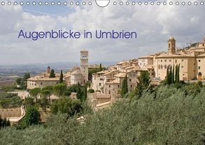 Augenblicke in Umbrien (Wandkalender 2019 DIN A4 quer) von Schilling,  Thomas