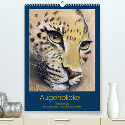 Augenblicke – Tierporträts (Premium, hochwertiger DIN A2 Wandkalender 2023, Kunstdruck in Hochglanz) von Tiukkel,  Sveta
